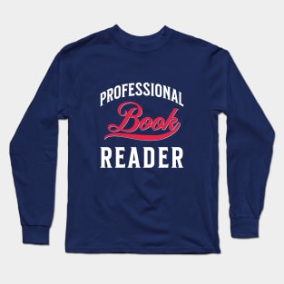 Professional Book Reader Long Sleeve T-Shirt